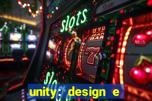 unity: design e desenvolvimento de jogos pdf