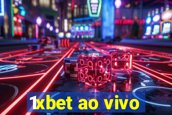 1xbet ao vivo