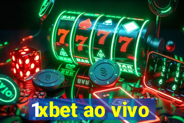 1xbet ao vivo