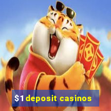 $1 deposit casinos