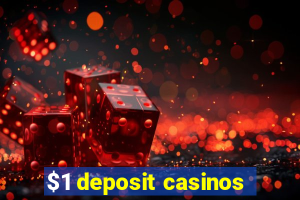 $1 deposit casinos