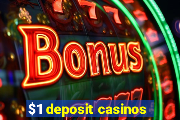 $1 deposit casinos