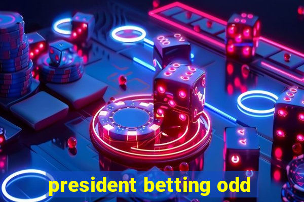 president betting odd