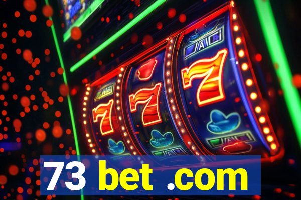 73 bet .com