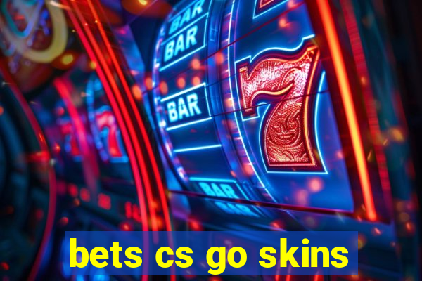 bets cs go skins