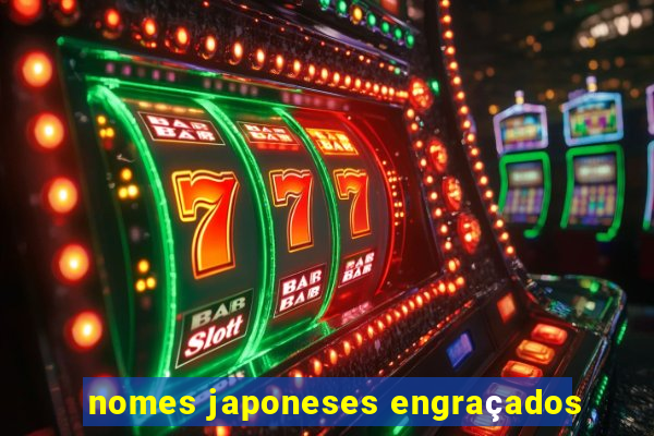 nomes japoneses engraçados