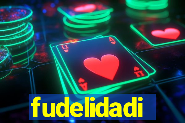 fudelidadi