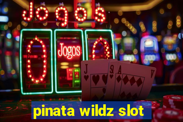 pinata wildz slot