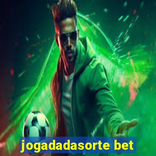 jogadadasorte bet