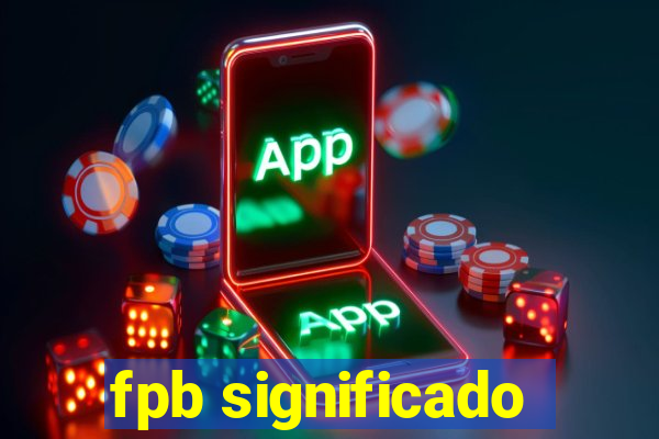 fpb significado