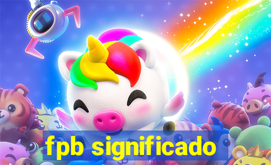 fpb significado