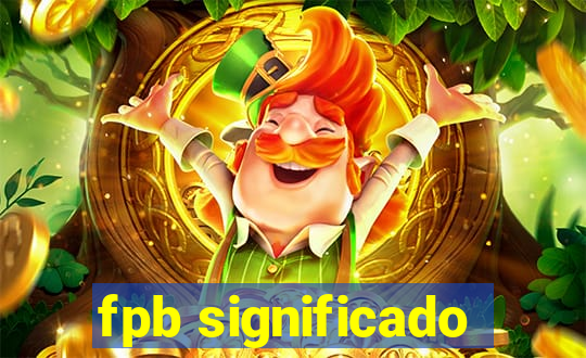 fpb significado