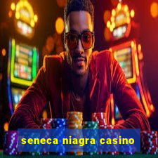 seneca niagra casino