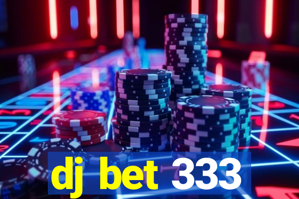 dj bet 333