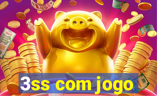 3ss com jogo