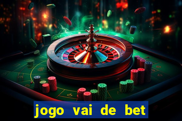 jogo vai de bet gusttavo lima