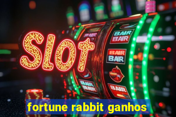 fortune rabbit ganhos