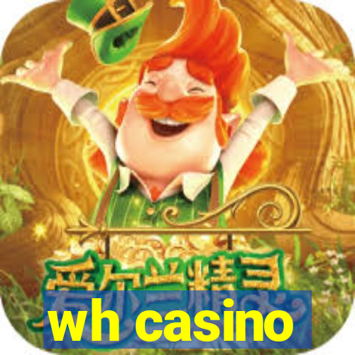 wh casino