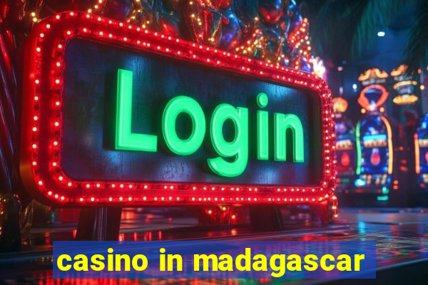 casino in madagascar