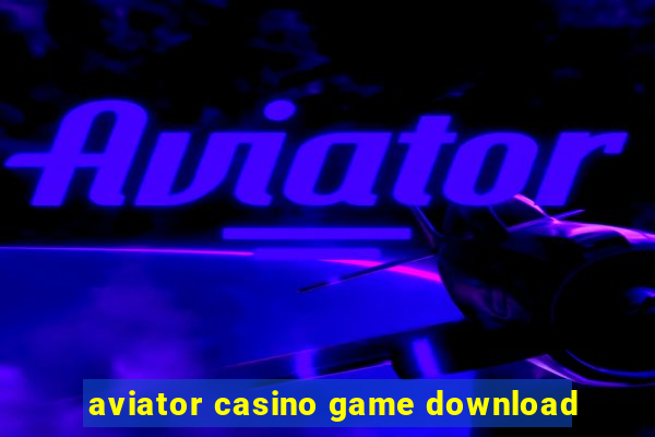 aviator casino game download