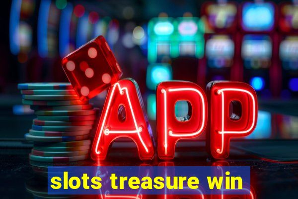 slots treasure win