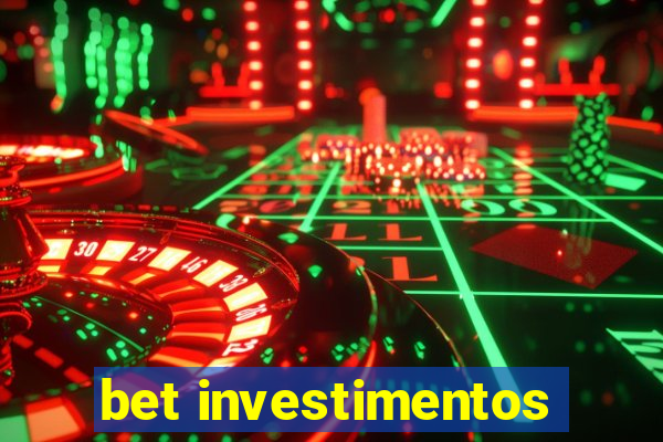 bet investimentos