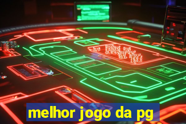 melhor jogo da pg