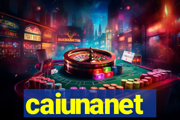 caiunanet