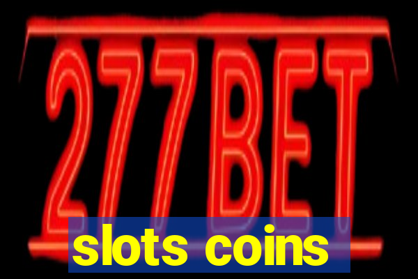 slots coins