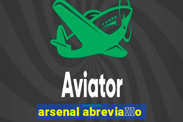 arsenal abrevia莽茫o