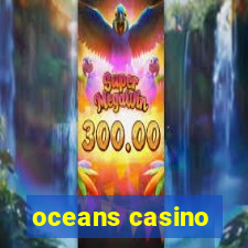 oceans casino