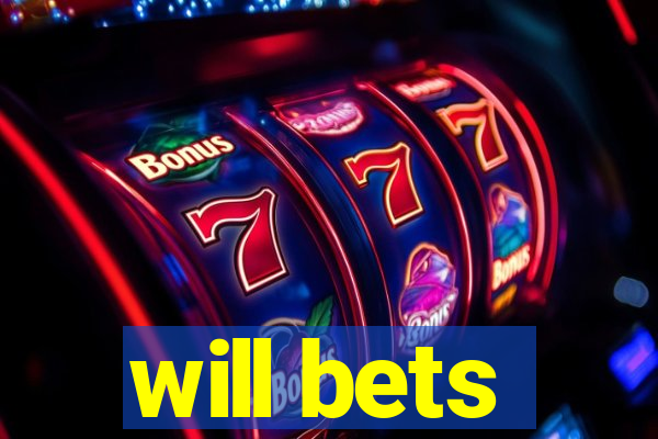 will bets