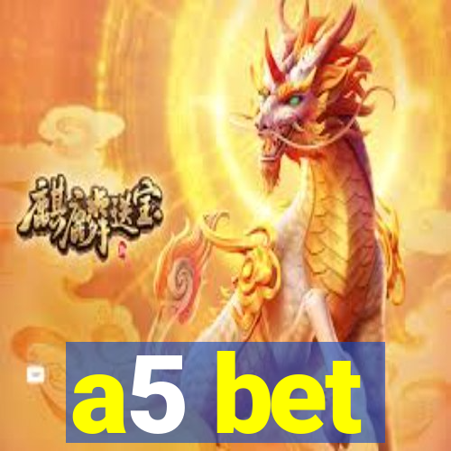 a5 bet