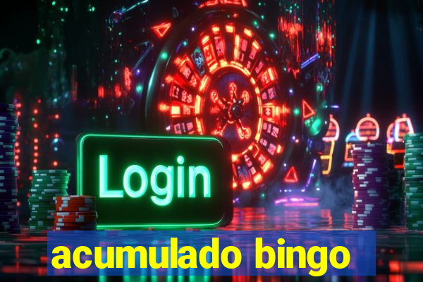 acumulado bingo