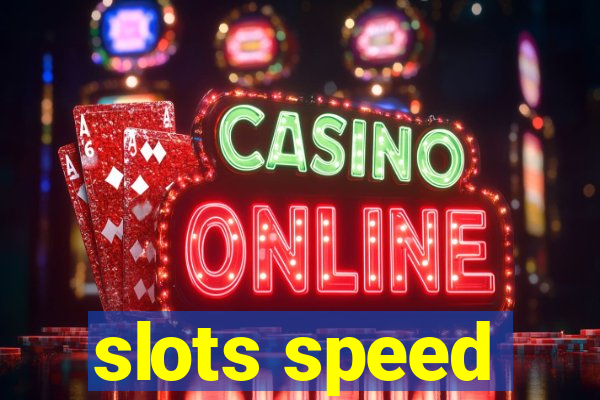 slots speed