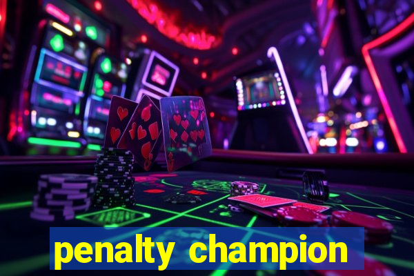 penalty champion