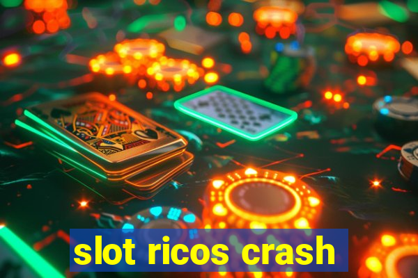 slot ricos crash