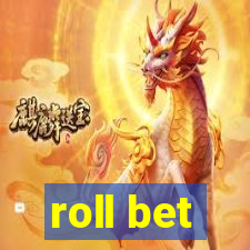 roll bet