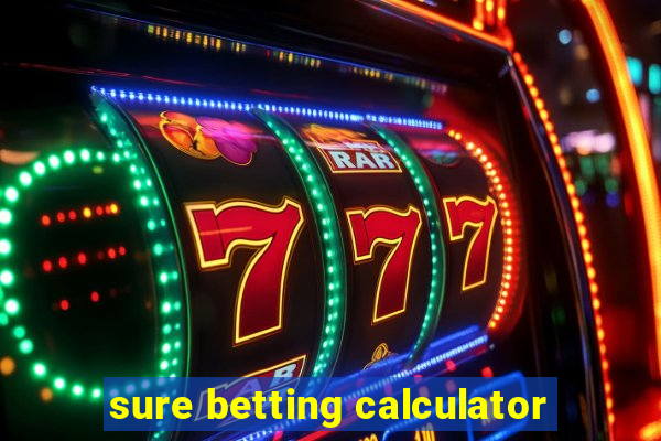 sure betting calculator