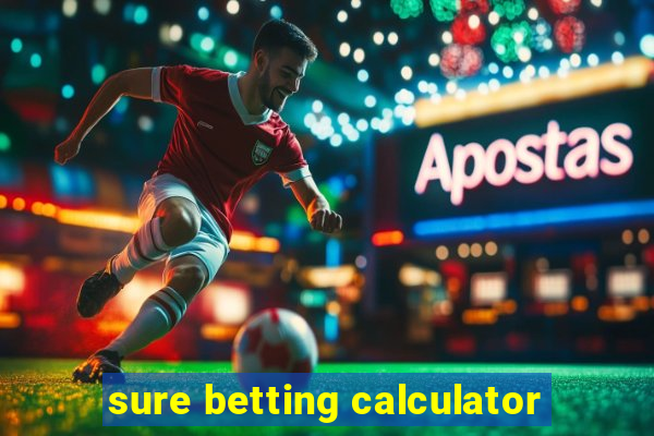 sure betting calculator