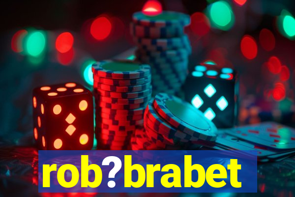 rob?brabet