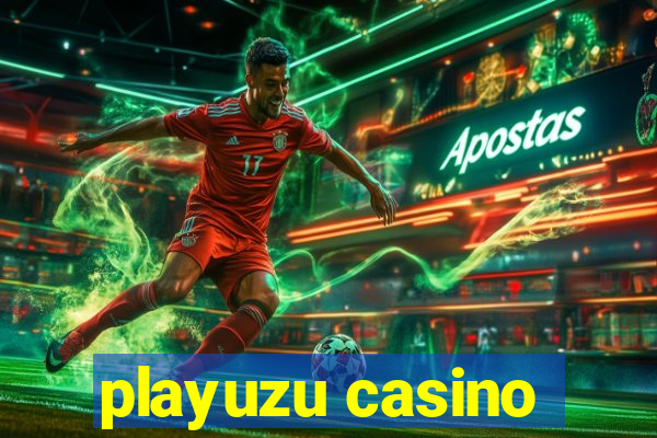 playuzu casino