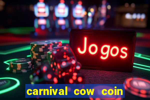 carnival cow coin combo slot