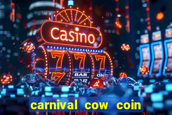 carnival cow coin combo slot