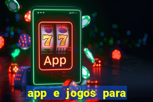 app e jogos para ganhar dinheiro