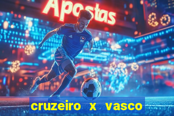 cruzeiro x vasco ao vivo