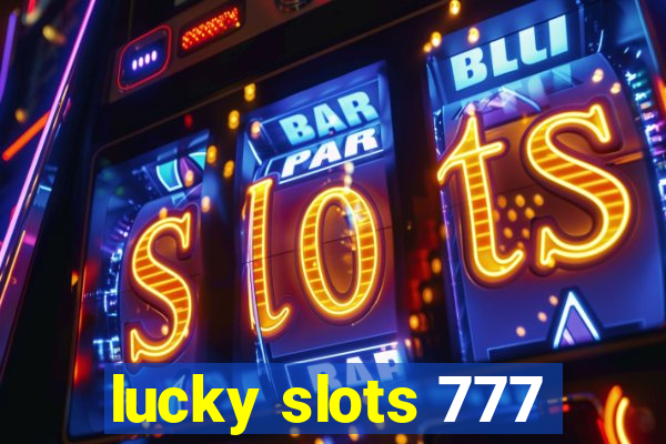 lucky slots 777