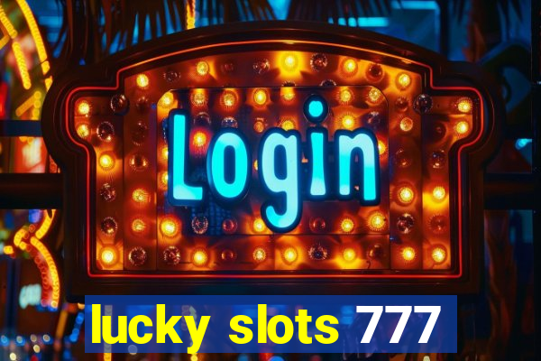 lucky slots 777