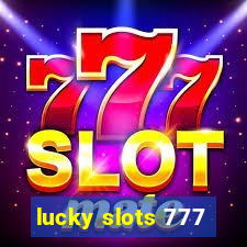 lucky slots 777