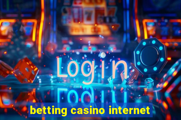 betting casino internet